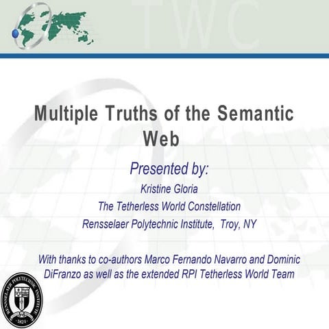 Multiple Truths of the Semantic Web - Web Science 2013