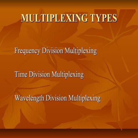 Multiplexing