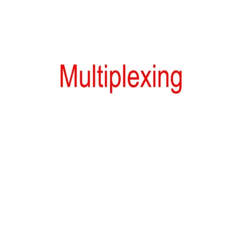 Multiplexing.ppt
