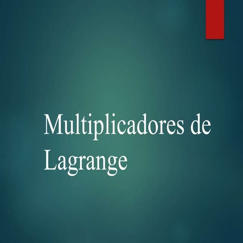 Metodo de multiplicadores de lagrange ejercicios | PDF