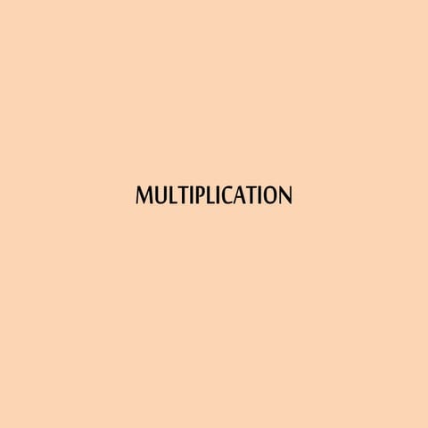 Multiplication