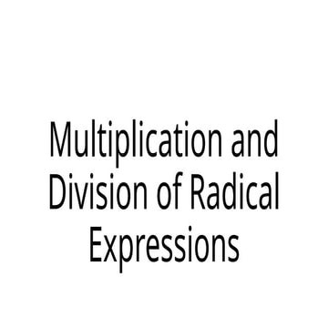 Multiplication and Division of Radical Expressions.pptx