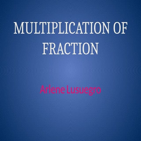 MULTIPLICATION OF FRACTION grade 4 lesson.pptx