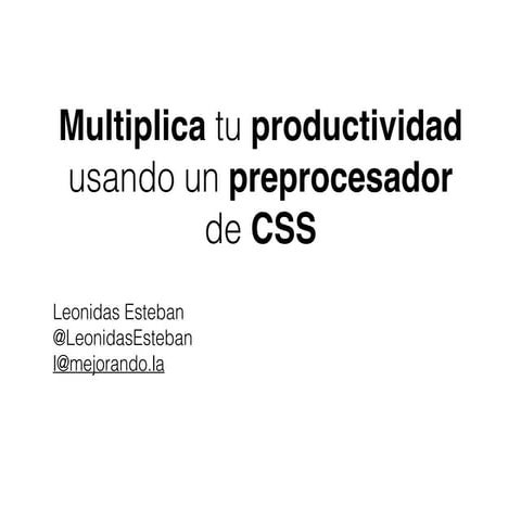 Multiplica tu productividad usando un preprocesador de css