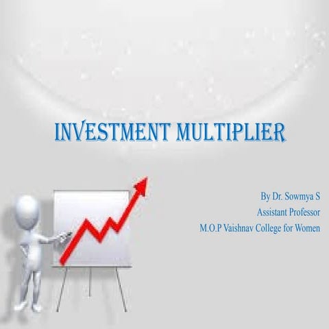 Investment Multiplier and its effect.ppt