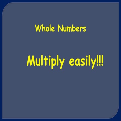 Multiply easily