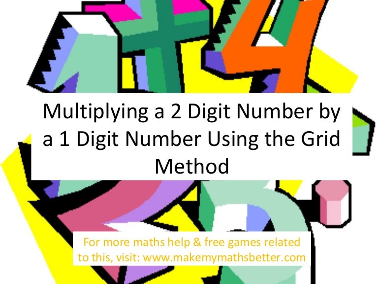 Multiplying A 2 Digit Number By A 1 Digit Number Using The Grid Metho Multiplying A 2 Digit Number By A 1 Digit Number Using The Grid Metho