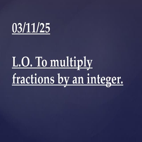 Multiplying fraction by an integer PPT. ppt | PPTX