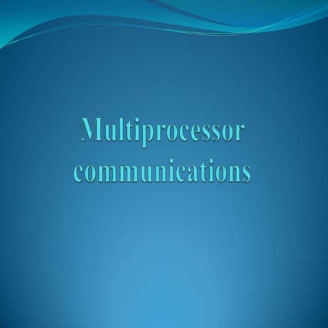 Multiprocessor communications