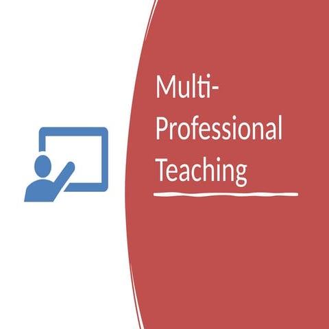 Fostering Collaboration: The Role of Multi-Professional Teaching in Healthcare