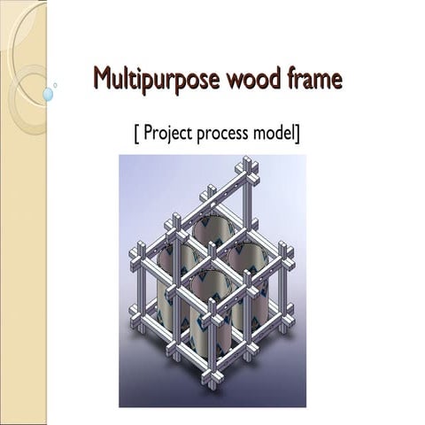 Multipurpose wood frame | PPTX