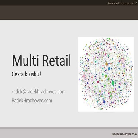 Multi Retail je cesta k zisku!