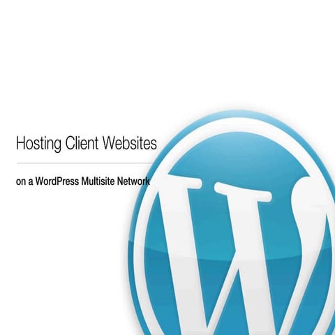 Hosting Client Websites on a WordPress Multisite Network