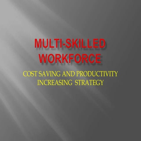 Multi –skilled workforce slide (2)