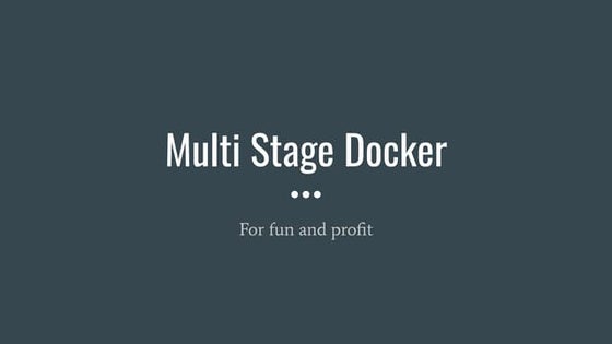 Multi stage docker