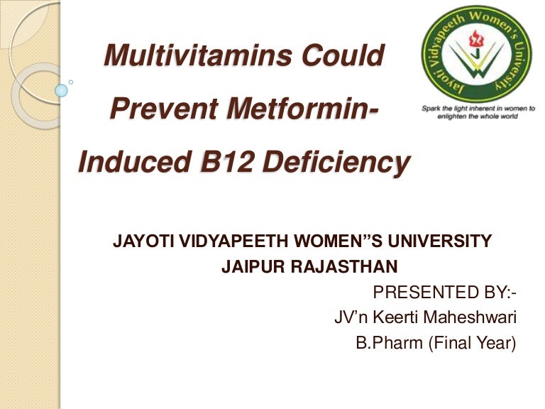 Multivitamins and metformin induced b12 deficiency