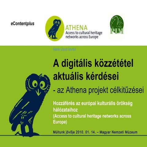 A digitális közzététel aktuális kérdései - az Athena projekt célkitűzései