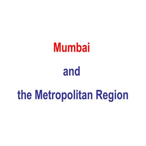 Mumbai and the mmr (rajiv misra)