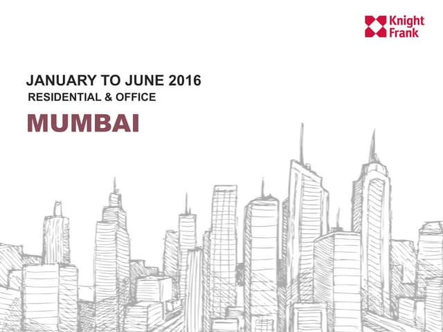 Mumbai Real Estate Report H1 2016 P...