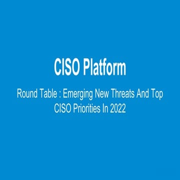 Emerging New Threats And Top CISO Priorities In 2022 (Mumbai)