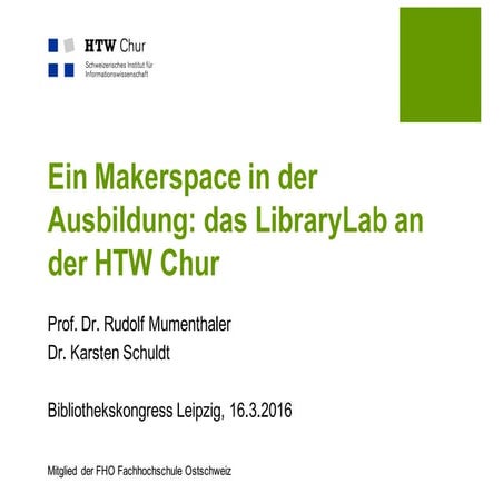 Ein Makerspace in der Ausbildung: das LibraryLab an der HTW Chur