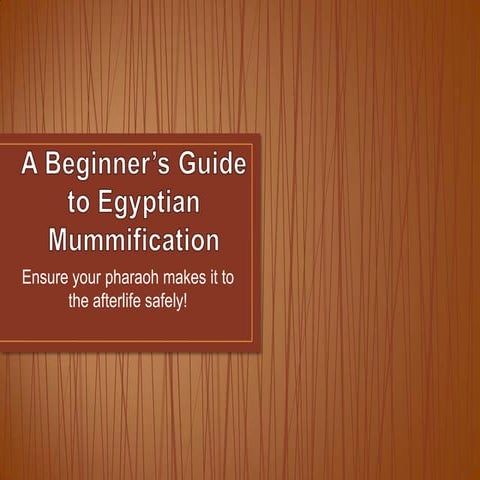 Ancient Egyptian Mummification