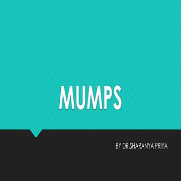 Mumps by Sharanya.pptx mumps for medicine | PPTX