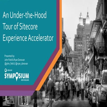 An Under-the-Hood Tour of Sitecore Experience Accelerator