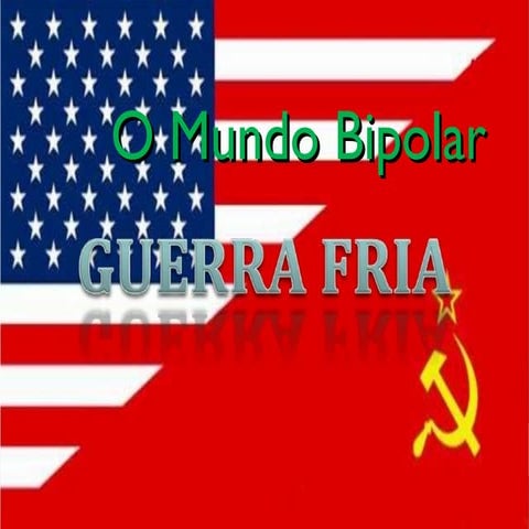 Mundo bipolar guerra fria | PPT