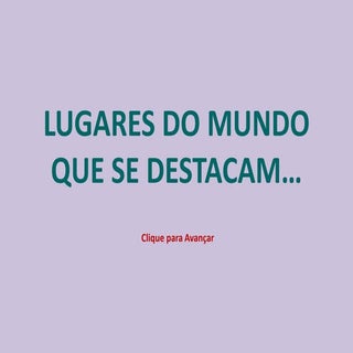 Lugares do Mundo Que Mais se Destacam 