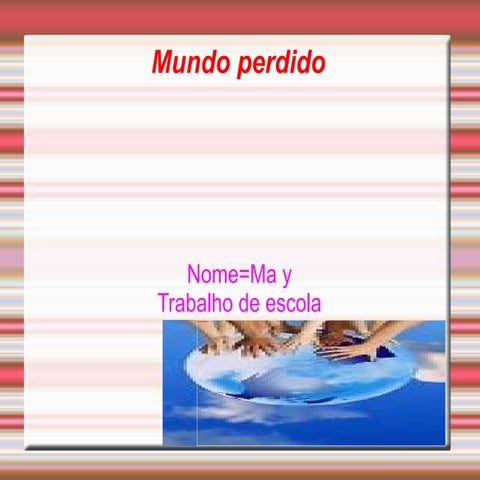 mundo perdido | PPT