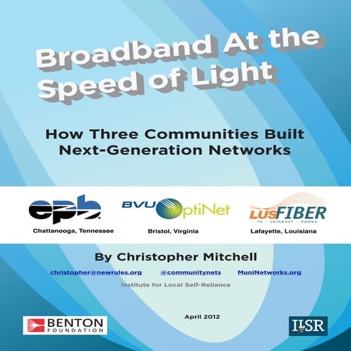 Broadband At the Speed of Light: How Three Communities Built Next-Generation ...