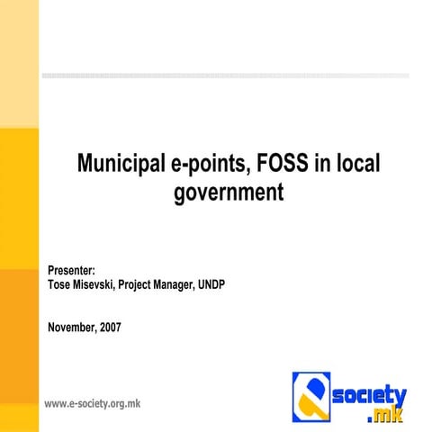 Municipal e-points, FOSS in local government by Tose Misevski, Project Manage...