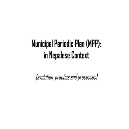Municipal periodic plan in nepalese context [compatibility mode]