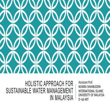 HOLISTIC APPROACH FOR SUSTAINABLE WATER MANAGEMENT IN MALAYSIA