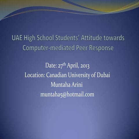 UAE High School Students’ Attitude towards Peer Response using Blogs (Ms. Ari...