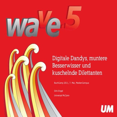 Dirk Engel (Universal McCann): Digitale Dandys: Social-Media-Typologie