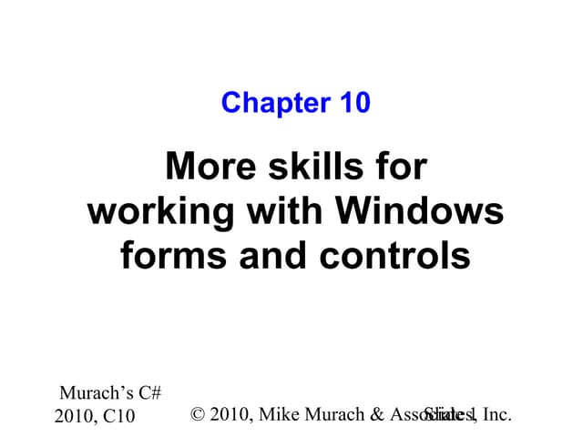 C# Tutorial MSM_Murach chapter-10-slides
