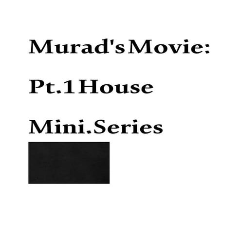 Murads Movie House.Pt.1.Mini.Series.html.doc.docx