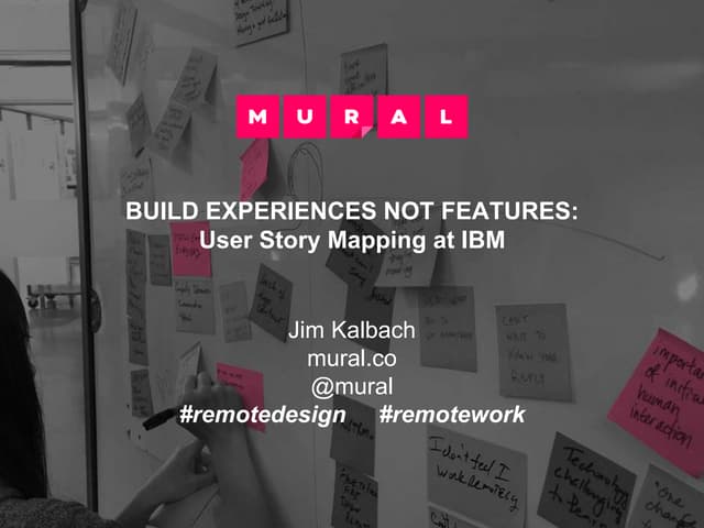 Mural: Build Experiences Not Features