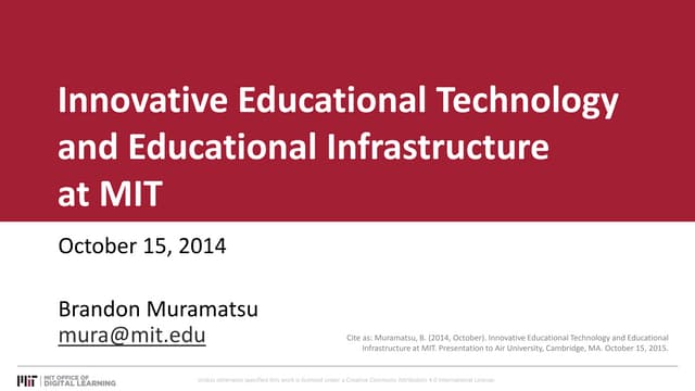 Innovative Educational Technologyand Educational Infrastructureat MIT