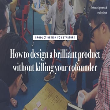 How to Design a Brilliant Product Without Killing Your Cofounder