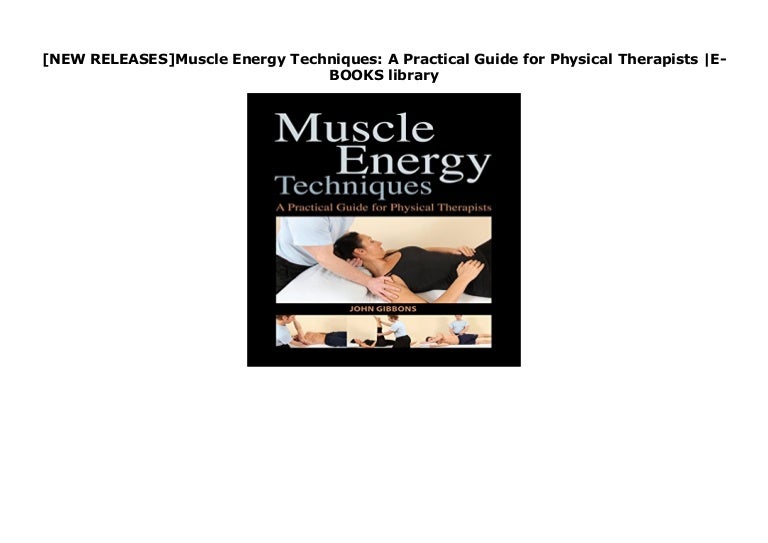 [NEW RELEASES]Muscle Energy Techniques A Practical Guide for Physica…