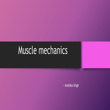 Muscle mechanics