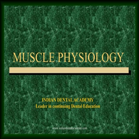 Muscle physiology  in orthodontics/certified fixed orthodontic courses by Ind...