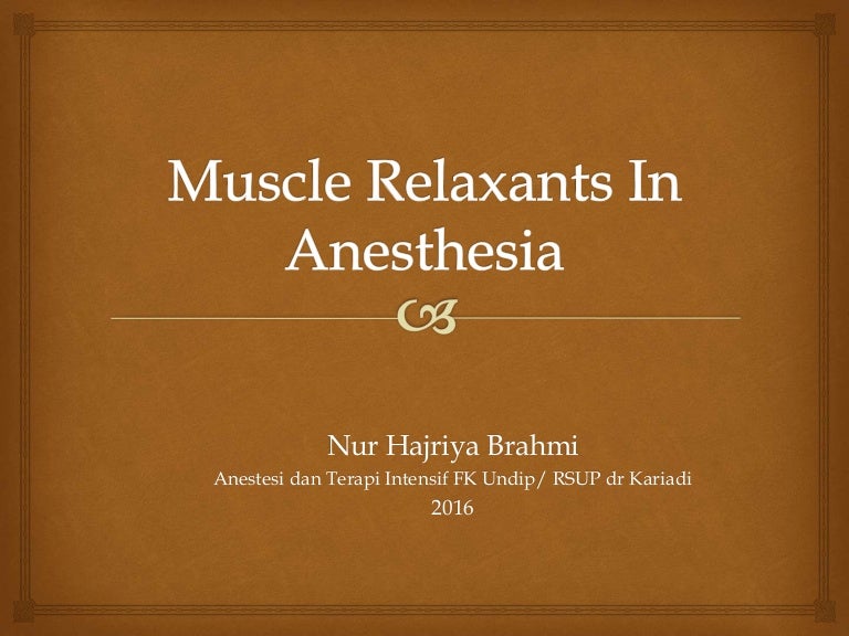 Muscle relaxants in anesthesia