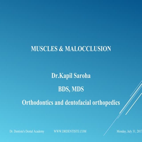 MUSCLES AND MALOCCLUSION IN ORTHODONTICS