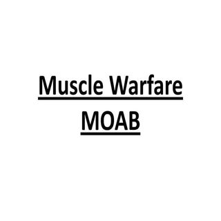 Muscle warfare moab
