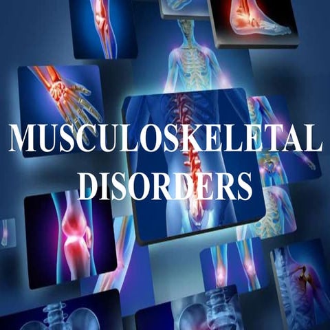 Musculoskeletal Disorders | PPTX