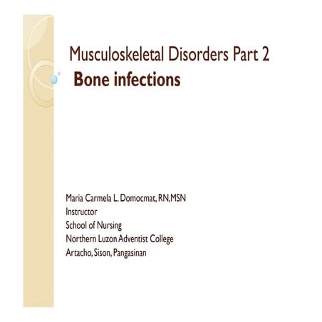 Bone and joint infections: Osteomyelitis, Septic Arthritis